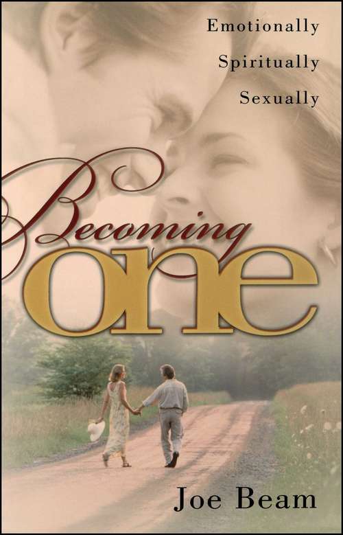 Book cover of Becoming One: Emotionally, Physically, Spiritually