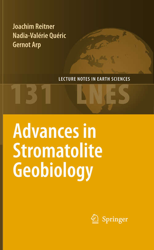 Book cover of Advances in Stromatolite Geobiology (Lecture Notes in Earth Sciences #131)