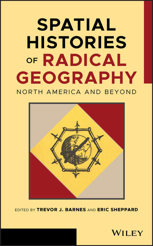 Book cover of Spatial Histories of Radical Geography: North America and Beyond (Antipode Book Series)