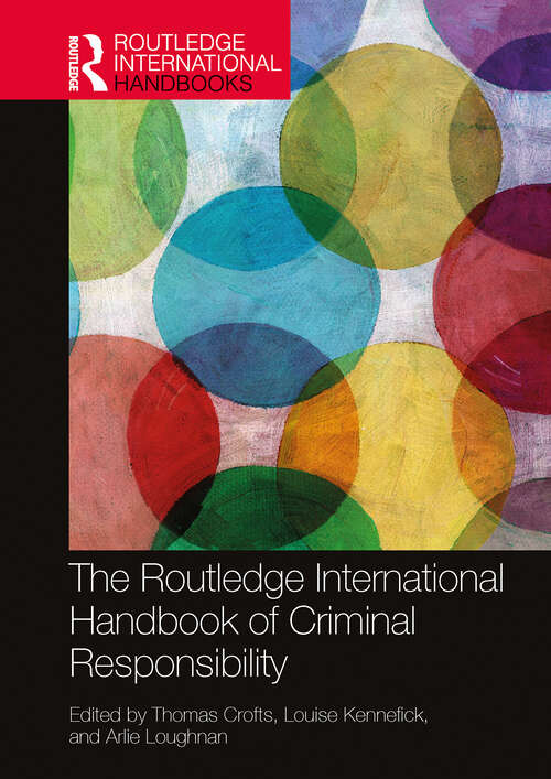 Book cover of The Routledge International Handbook of Criminal Responsibility (Routledge International Handbooks)