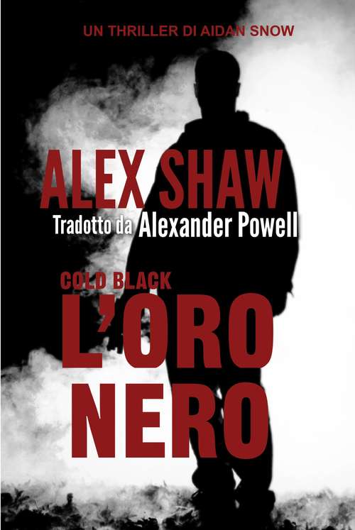 Book cover of Cold Black - L'oro nero
