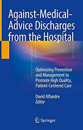 Book cover of Against‐Medical‐Advice Discharges from the Hospital: Optimizing Prevention And Management To Promote High Quality, Patient-Centered Care