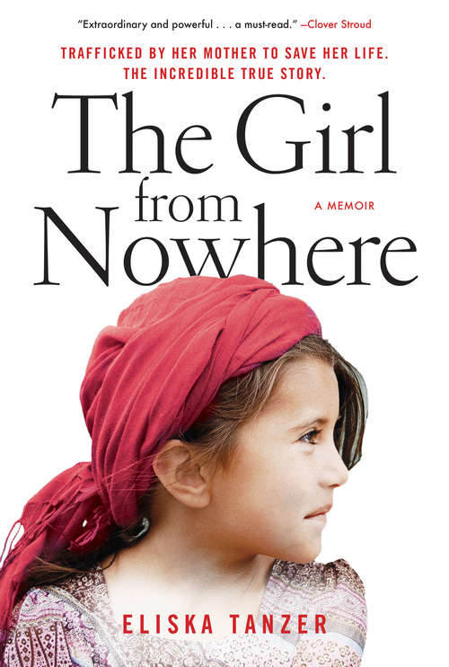 Book cover of The Girl From Nowhere: A Memoir