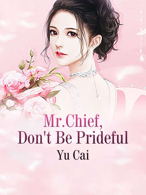 Book cover of Mr.Chief, Don't Be Prideful: Volume 1 (Volume 1 #1)