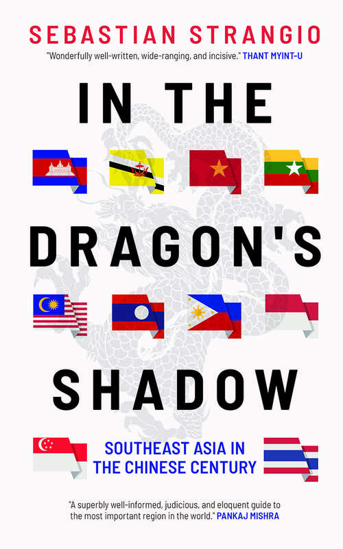 Book cover of In the Dragon's Shadow: Southeast Asia in the Chinese Century
