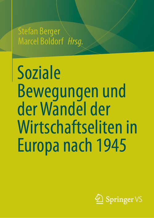 Book cover of Soziale Bewegungen und der Wandel der Wirtschaftseliten in Europa nach 1945