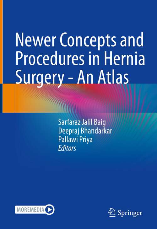 Book cover of Newer Concepts and Procedures in Hernia Surgery - An Atlas (1st ed. 2022)