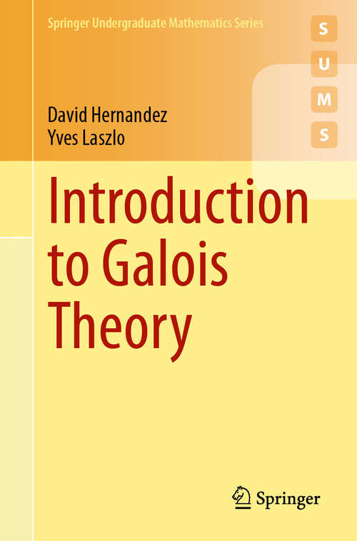 Book cover of Introduction to Galois Theory (Springer Undergraduate Mathematics Series)