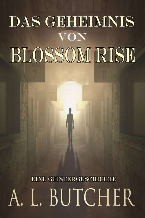 Book cover of Das Geheimnis von Blossom Rise: Eine Geistergeschichte