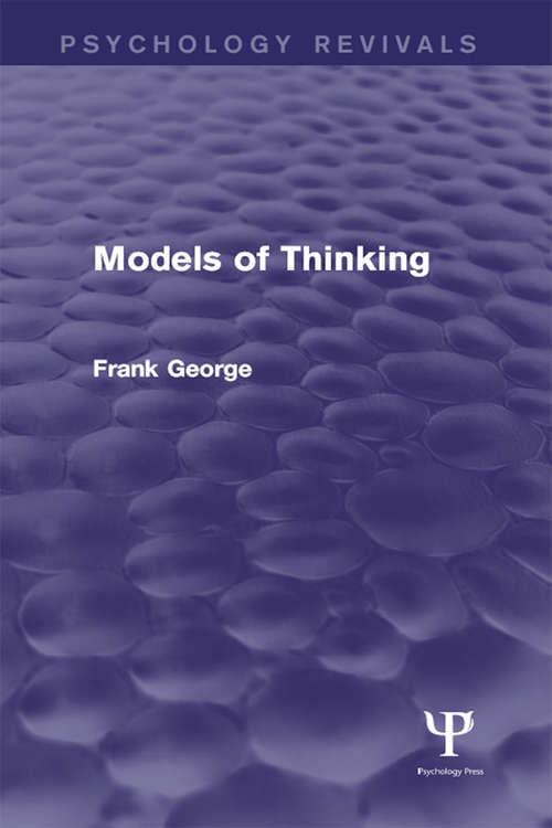Book cover of Models of Thinking (Psychology Revivals: Vol. 1)
