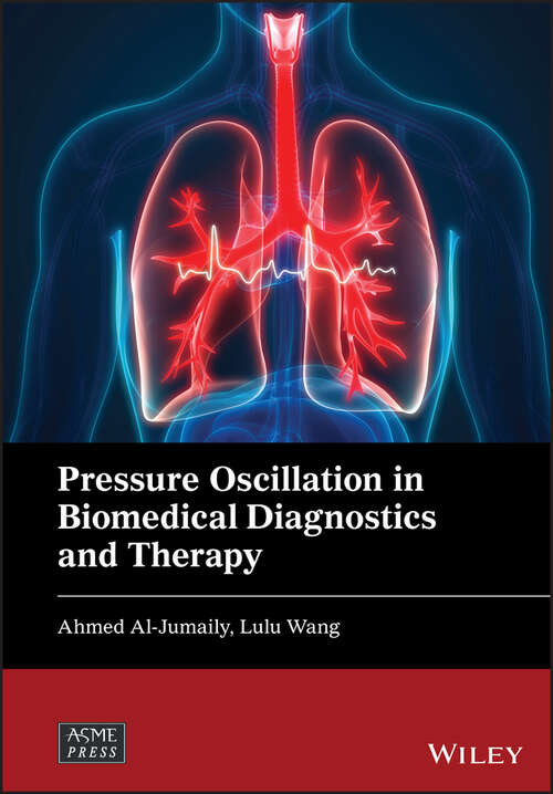 Book cover of Pressure Oscillation in Biomedical Diagnostics and Therapy (Wiley-ASME Press Series)