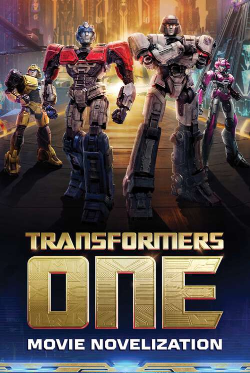 Book cover of Transformers One Movie Novelization (Transformers One)