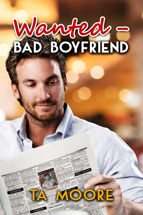 Book cover of Wanted - Bad Boyfriend (Island Classifieds #1)