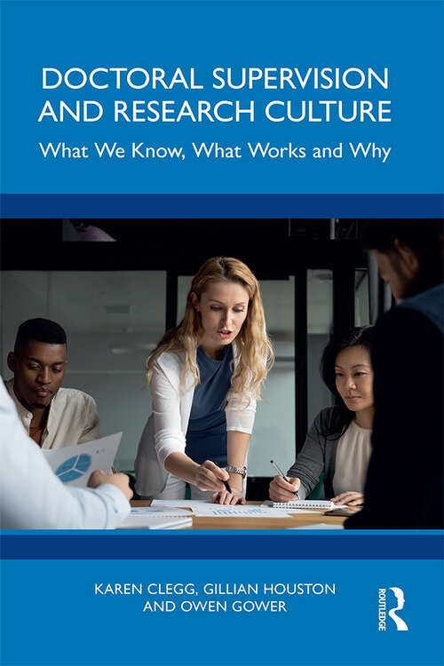 Book cover of Doctoral Supervision and Research Culture: What We Know, What Works and Why