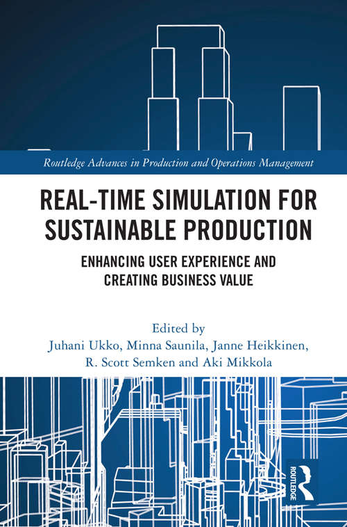 Book cover of Real-time Simulation for Sustainable Production: Enhancing User Experience and Creating Business Value (Routledge Advances in Production and Operations Management)