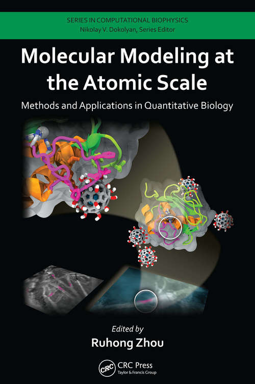 Book cover of Molecular Modeling at the Atomic Scale: Methods and Applications in Quantitative Biology (Series in Computational Biophysics)