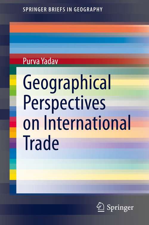 Book cover of Geographical Perspectives on International Trade (1st ed. 2021) (SpringerBriefs in Geography)