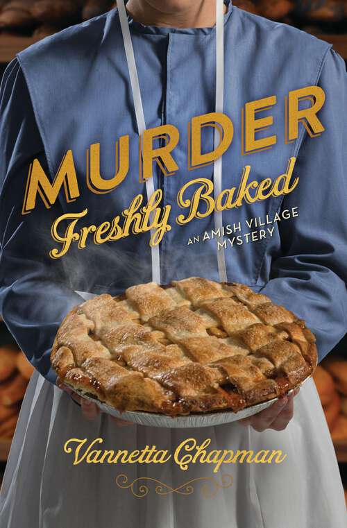 Book cover of Murder Freshly Baked (An Amish Village Mystery #3)