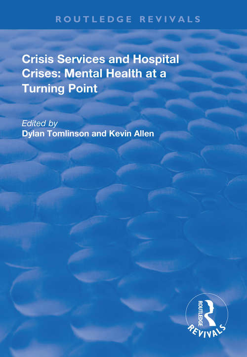 Book cover of Crisis Services and Hospital Crises: Mental Health at a Turning Point (Routledge Revivals)