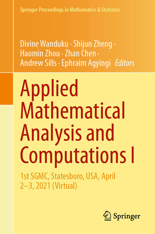 Book cover of Applied Mathematical Analysis and Computations I: 1st SGMC, Statesboro, USA, April 2–3, 2021 (Virtual) (Springer Proceedings in Mathematics & Statistics #471)