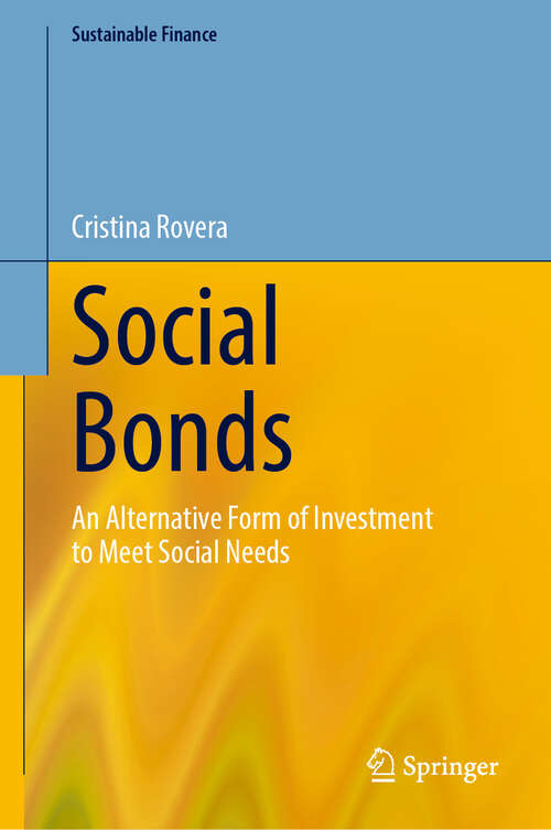 Book cover of Social Bonds: An Alternative Form of Investment to Meet Social Needs (2024) (Sustainable Finance)