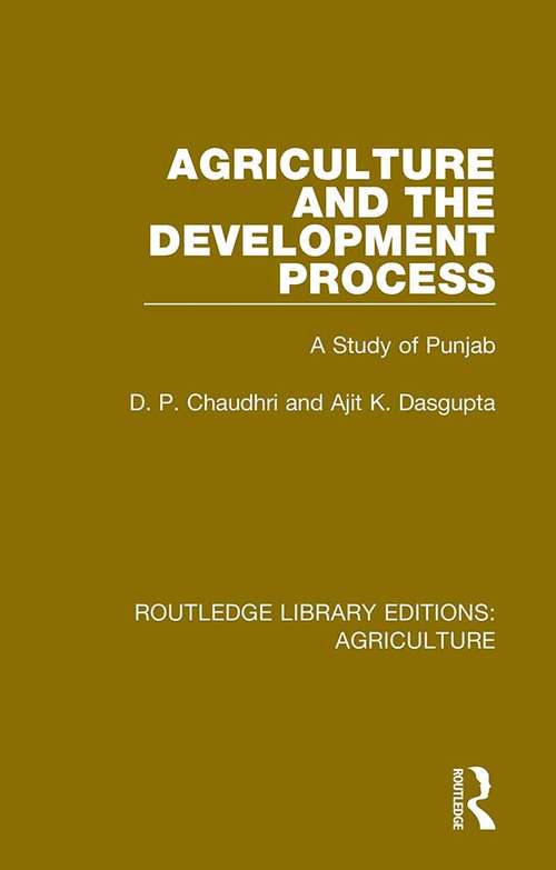 Book cover of Agriculture and the Development Process: A Study of Punjab (Routledge Library Editions: Agriculture #2)