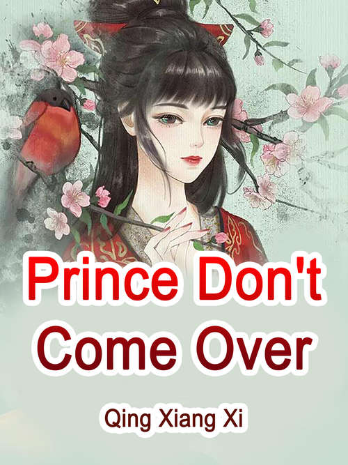 Book cover of Prince, Don't Come Over: Volume 4 (Volume 4 #4)