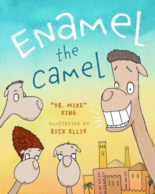Book cover of Enamel the Camel