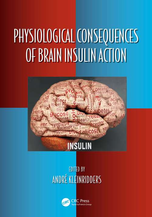 Book cover of Physiological Consequences of Brain Insulin Action (Oxidative Stress and Disease #50)