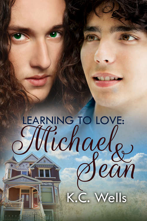 Book cover of Learning to Love: Michael & Sean (Learning to Love #1)