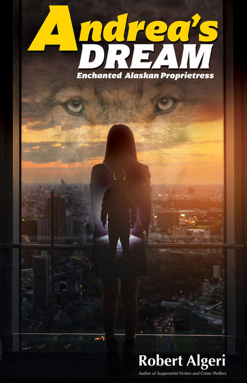 Book cover of Andrea’s Dream: Enchanted Aleutian Pricess