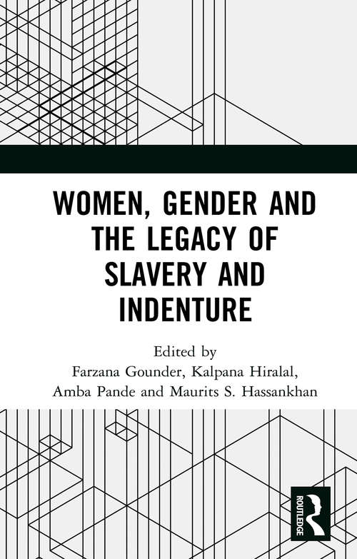 Book cover of Women, Gender and the Legacy of Slavery and Indenture