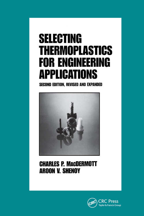 Book cover of Selecting Thermoplastics for Engineering Applications, Second Edition, (2)