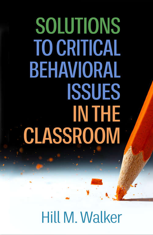Book cover of Solutions to Critical Behavioral Issues in the Classroom