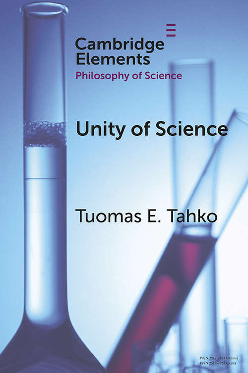 Book cover of Unity of Science (Elements in the Philosophy of Science)