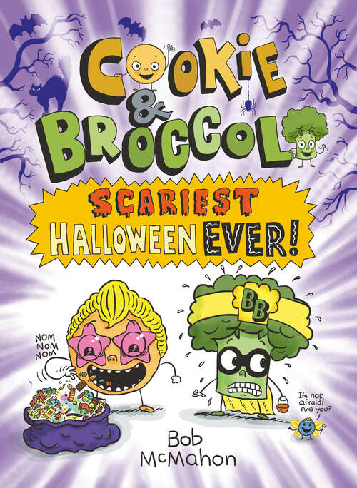 Book cover of Cookie & Broccoli: Scariest Halloween Ever!: A Graphic Novel (Cookie & Broccoli #4)