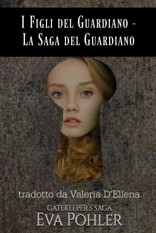 Book cover of I Figli del Guardiano - La Saga del Guardiano