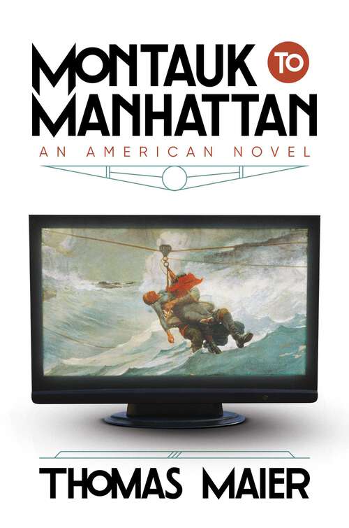 Book cover of Montauk to Manhattan: An American Novel