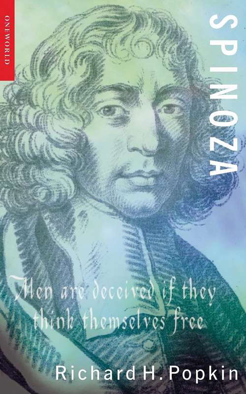 Book cover of Spinoza: Recent Essays On Natural Philosophy, Theology, And Biblical Criticism In The Netherlands Of Spinoza's Time And The British Isles Of Newton's Time (International Archives Of The History Of Ideas / Archives Internationales D'histoire Des Idées Ser. #139)