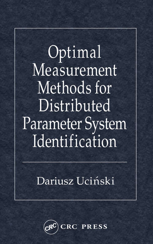 Book cover of Optimal Measurement Methods for Distributed Parameter System Identification (1)