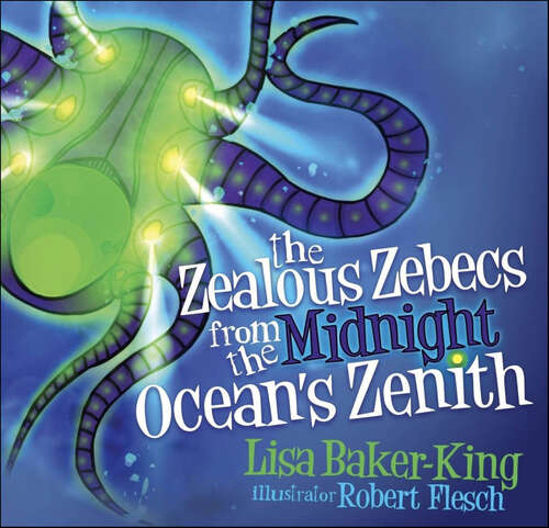 Book cover of The Zealous Zebecs from the Midnight Ocean's Zenith