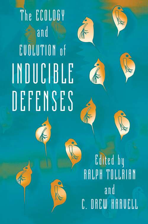 Book cover of The Ecology and Evolution of Inducible Defenses