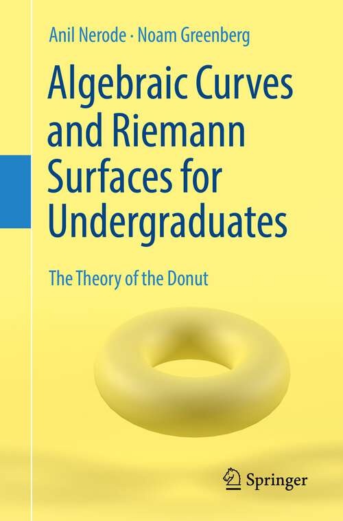 Book cover of Algebraic Curves and Riemann Surfaces for Undergraduates: The Theory of the Donut (1st ed. 2022)