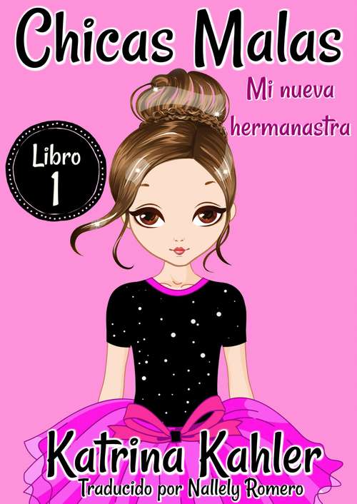 Book cover of Chicas Malas (Chicas Malas #1)