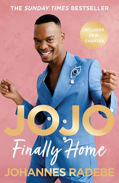 Book cover of Jojo: Finally Home - My Inspirational Memoir - THE SUNDAY TIMES BESTSELLER (2023)