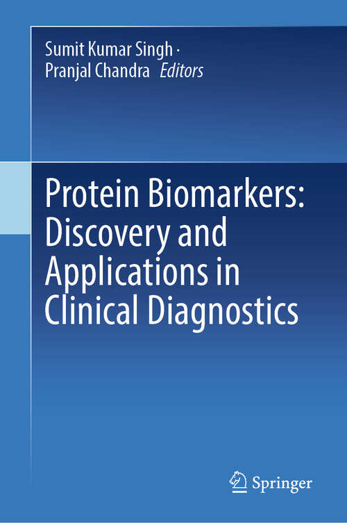 Book cover of Protein Biomarkers: Discovery and Applications in Clinical Diagnostics