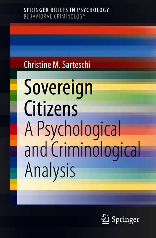 Book cover of Sovereign Citizens: A Psychological and Criminological Analysis (1st ed. 2020) (SpringerBriefs in Psychology)