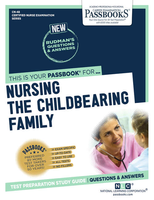 Book cover of NURSING THE CHILDBEARING FAMILY: Passbooks Study Guide (Certified Nurse Examination Series)