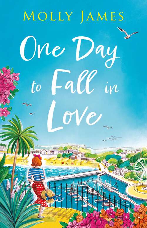 Book cover of One Day to Fall in Love: the hilarious escapist romcom to read this summer