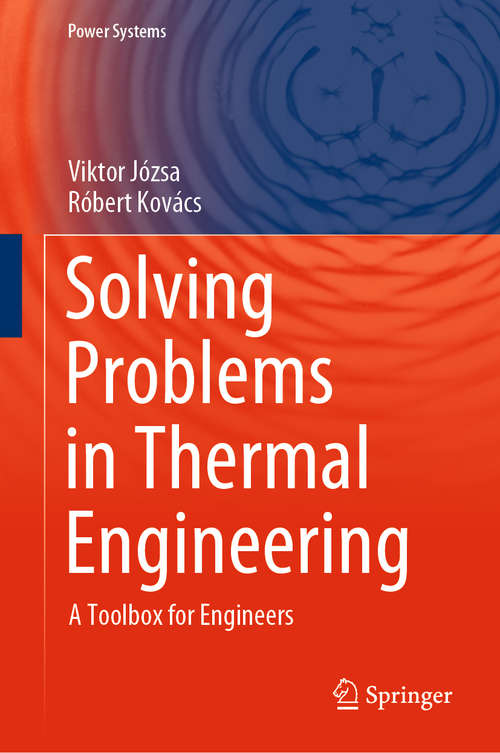 Book cover of Solving Problems in Thermal Engineering: A Toolbox for Engineers (1st ed. 2020) (Power Systems)